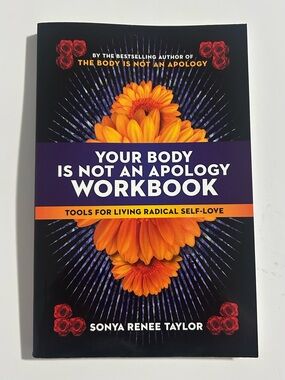 The Body Is Not An Apology Workbook - Sonya Renee Taylor